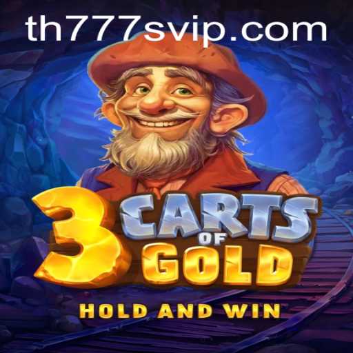 Exploring 3cartsOfGold: A Thrilling Adventure with TH777 VIP