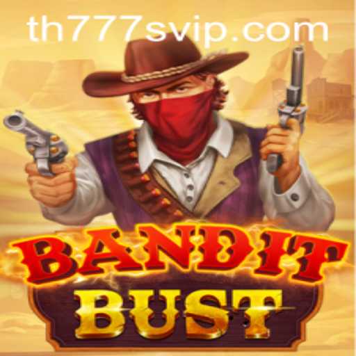 BanditBust: Unveiling the Thrilling World of TH777 VIP