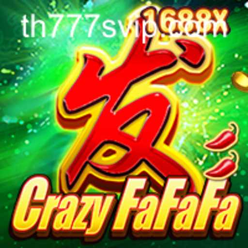 CrazyFaFaFa: The Exciting World of TH777 VIP
