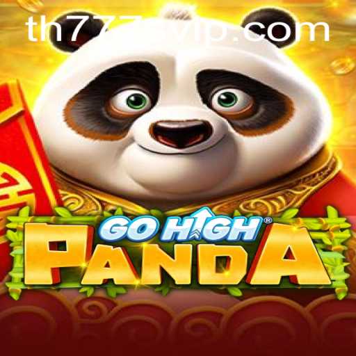 Discover GoHighPanda: An Exciting Journey with TH777 VIP