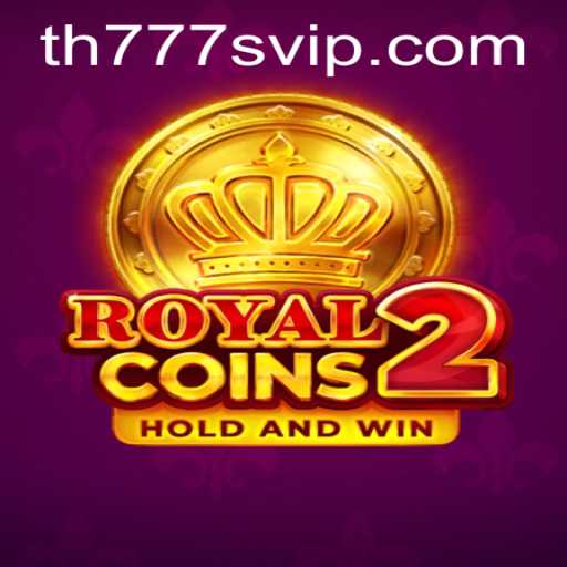 Exploring RoyalCoins2: A Journey Through the World of TH777 VIP