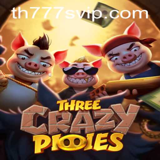 Explore the Exciting World of ThreeCrazyPiggies with TH777 VIP