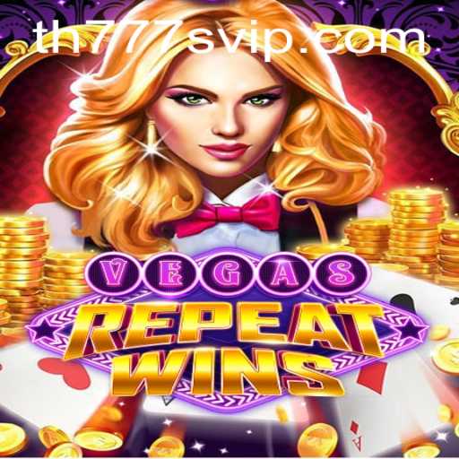 Unveiling VegasRepeatWins with TH777 VIP: A Premier Gaming Experience