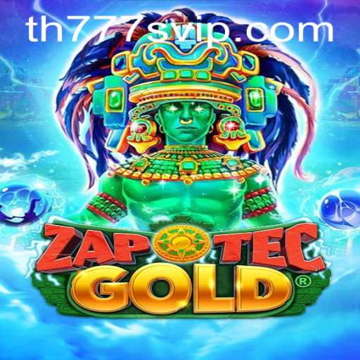 Discover the World of ZapOtecGold with TH777 VIP